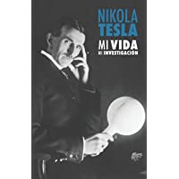 Nikola Tesla: Mi Vida- Mi Investigación